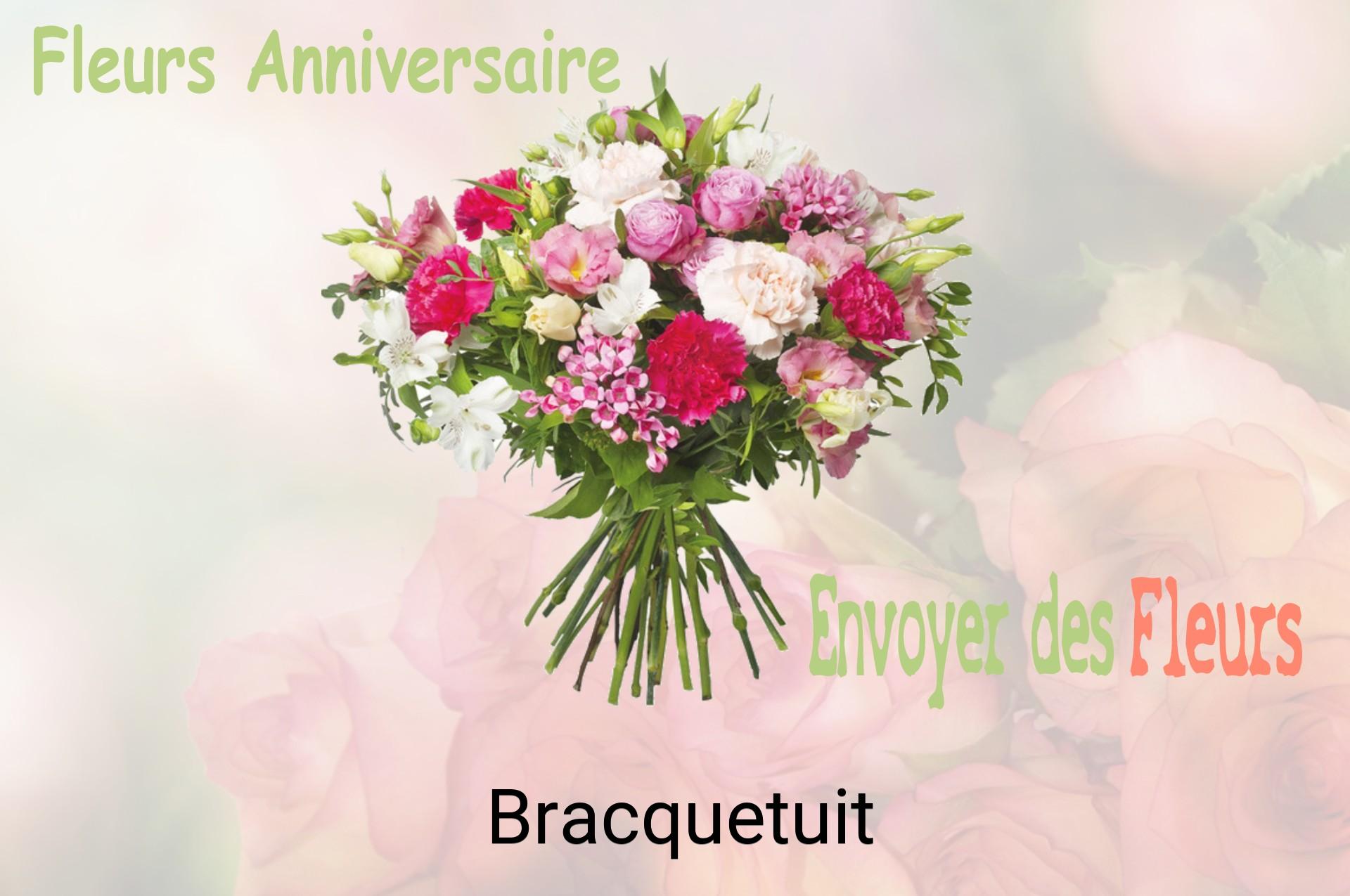 Bouquet de fleurs d’anniversaire livré à Bracquetuit